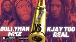 BULLYMAN MIKE VS KJAY TOO REAL (EBA/TRL PRESENTS: 
