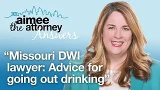Going Out Drinking? Top Missouri DWI Lawyer Gives Advice for Staying Out of Trouble