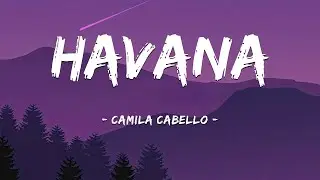 Camila Cabello - Havana ( Lyric Video ), Feel Like Shit, Heart Wares
