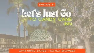 Let's Just Go to Candy Cane Inn