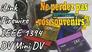 [Tuto] - Comment num&eacute;riser vos DV mini DV cassette sur PC Fixe uniquement. Firewire IEEE 1394 iLink