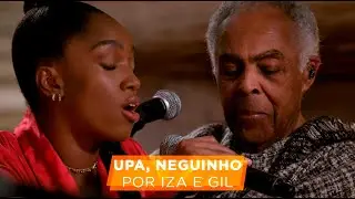 GILBERTO GIL e IZA | Upa, Neguinho