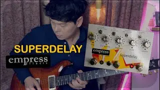 슈퍼딜레이   따뜻한 존재감 있는 만능 딜레이 | Empress Superdelay