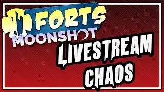 Mayhem & Chaos Are A Great Mix | Forts Gameplay Livestream