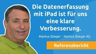 Markus Stieger AG | SORBA Referenzbericht mobile Rapportierung Gartenbau