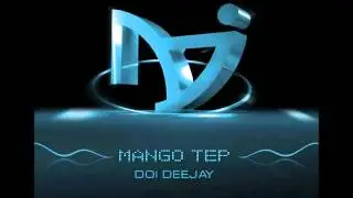 Doi Deejay - Mango Tep (Radio Edit)