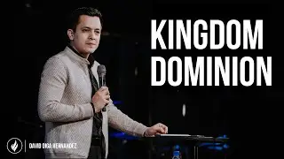 Kingdom Dominion | Дэвид Дига Эрнандес