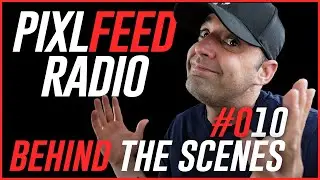 Behind The Scenes Of Building A Personal Brand - PixlFeed Radio #010