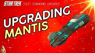 Upgrading the Mantis  | How to play Star Trek Fleet Command | Outside Views STFC