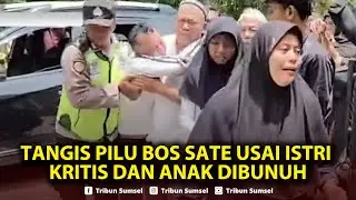 🔴Tangis Pilu Bos Sate Usai Istri Kritis dan Anak Dibunuh Perampok Sadis di Boyolali: Anakku Piye
