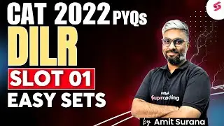 DILR Slot 1 2022 Solution | CAT DILR Preparation | DILR Sets For CAT 2025 Preparation | Amit Surana