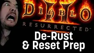 De-Rusting Before the Diablo 2 Ladder Reset