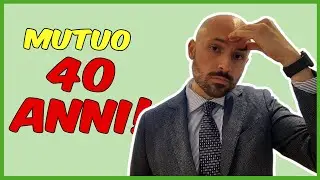 40 anni di mutuo? Apri e Ascolta Cosa Succede 🚫