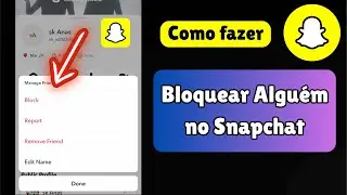 Como Bloquear Algu&eacute;m no Snapchat 2025 | Quer Bloquear Algu&eacute;m no Snapchat