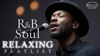 【R&B Soul】Soulful Evening Chill &ndash; Smooth Vocals & R&B Beats