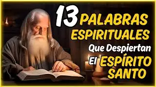 ✨ 13 PALABRAS ESPIRITUALES DEL ESPÍRITU SANTO QUE CASI NADIE ENSEÑA
