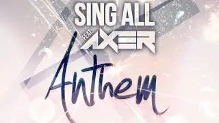 Sing All feat. Axer - Anthem (Radio edit)