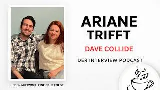 Ariane trifft Dave Collide