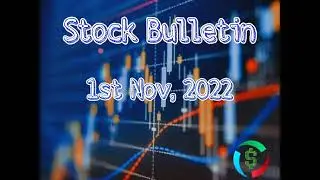 Stock Bulletin - 01st Nov, 2022