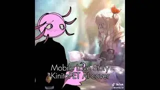 Mobile Love story kinitoPET Ai cover