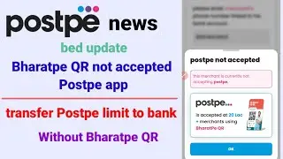 Postpe scan & pay not working transfer postpe limit to bank