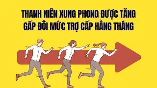 Trợ cấp hằng tháng đối với thanh niên xung phong chính thức tăng gấp đôi | Báo Lao Động