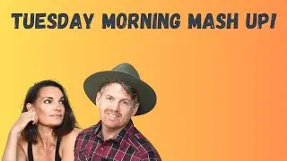 #42 Tuesday morning mash up