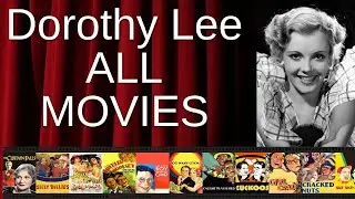 ALL Dorothy Lee Movies Ranked by Score (Critics + Fans)