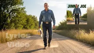 Dirt Roads and Clear Minds - Jimmy Joe (Official Lyrics Video)