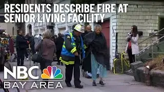 &lsquo;My Eyes Were Burning': Residents Describe Fire at Oakland Senior Living Facility