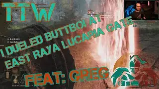 TTW I dueled ButtBoi at East Raya Lucaria Gate