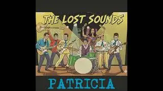 The Lost Sounds - Patricia