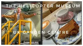 The Helicopter Museum & Visit to a UK Garden Centre - For Coffee & Cake.
