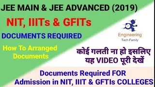 JoSAA 2019 Counselling | Documents Required For NIT or GFTIs Admission | Registration Date |