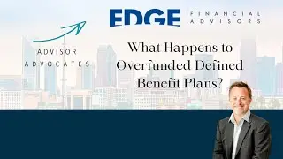 What Happens if You Overfund a Defined Benefit Plan?