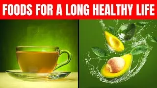Top 10 SUPERFOODS to Eat Every Day for a Long and Healthy Life