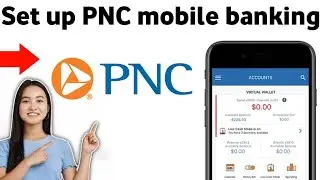How To set up PNC mobile banking 2025