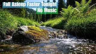 Natural River Sounds to Beat Insomnia &ndash; Fall Asleep in Minutes (No Music)