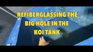 FIBERGLASSING THE HUGE HOLE IN THE BOTTOM OF THE KOI POND EASY REPAIR JOB #fiberglass #koi #koipond