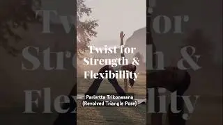Parivrtta Trikonasana (Revolved Triangle Pose) &ndash; Improve Balance & Flexibility