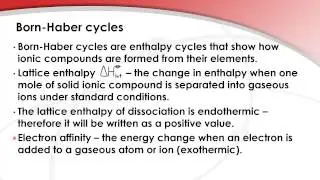 15.2.1 Define and apply the terms lattice enthalpy and electron affinity.