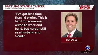 'It's a death sentence': Former Nebraska senator Ben Sasse announces stage 4 cancer diagnosis