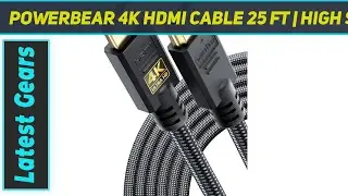 PowerBear 4K HDMI Cable 25 ft | High Speed AZ Review