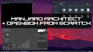 Manjaro Architect with Openbox from Scratch (kind of)
