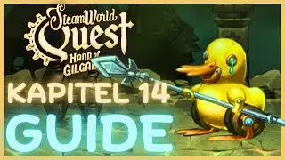 Kapitel 14 🐼 SteamWorld Quest Hand of Gilgamech 🐼 Guide, Walkthrough