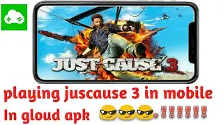 Playing all games like just cause 3 in gloud