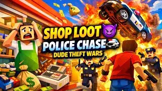 SHOP LOOT 😈 | Police Chase 🚓 | Dude Theft Wars Gameplay Hindi 