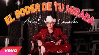 El Poder De Tu Mirada - Ariel Camacho ( Audio y Letra Oficial)