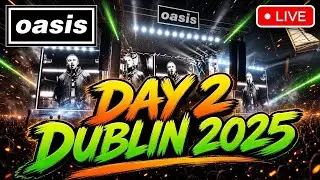 Oasis Live Dublin Day 2
