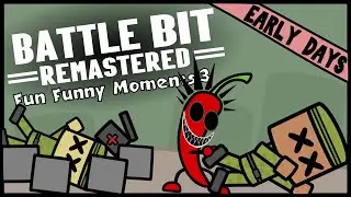 BattleBit Remastered Fun Funny Moments 3 (Early Days)